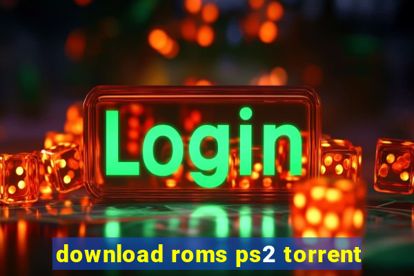 download roms ps2 torrent